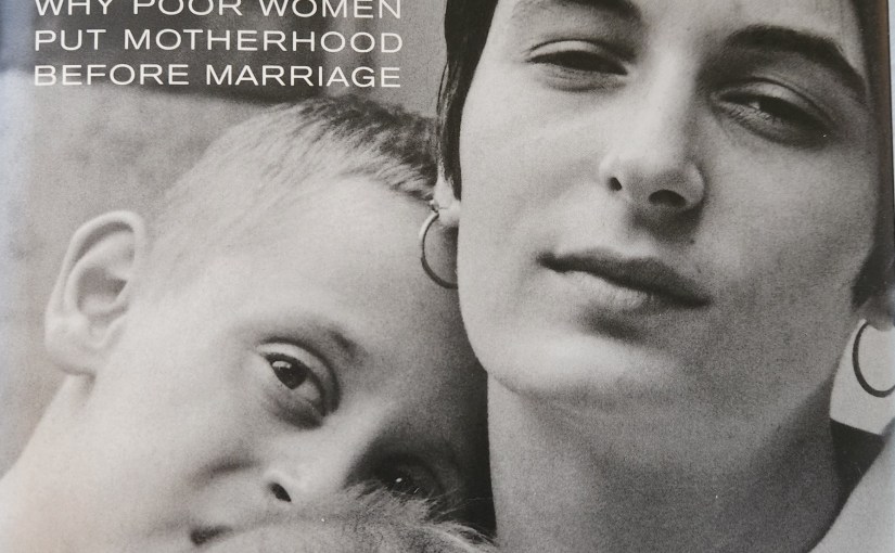 Promises I Can Keep: Why Poor Women Put Motherhood Before&nbsp;Marriage